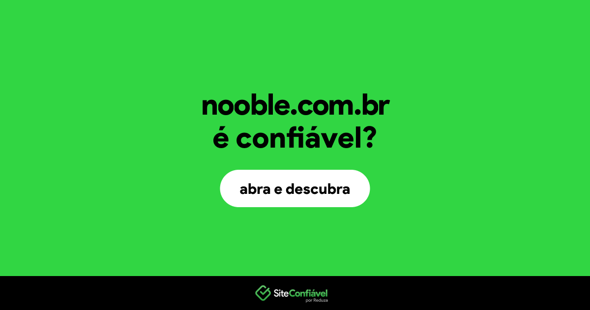 O site nooble.com.br é confiável?