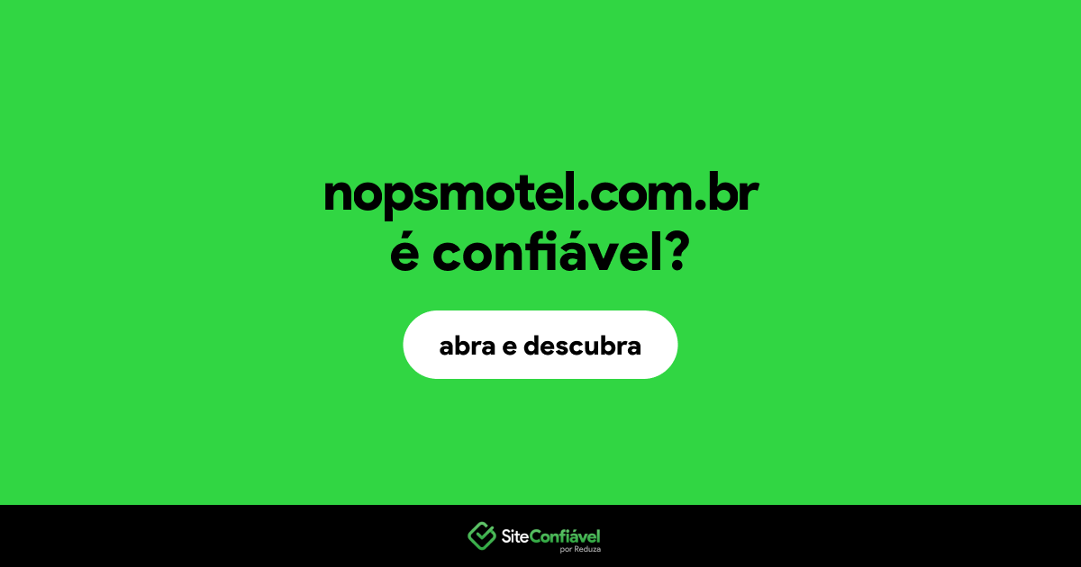 O site nopsmotel.com.br é confiável?