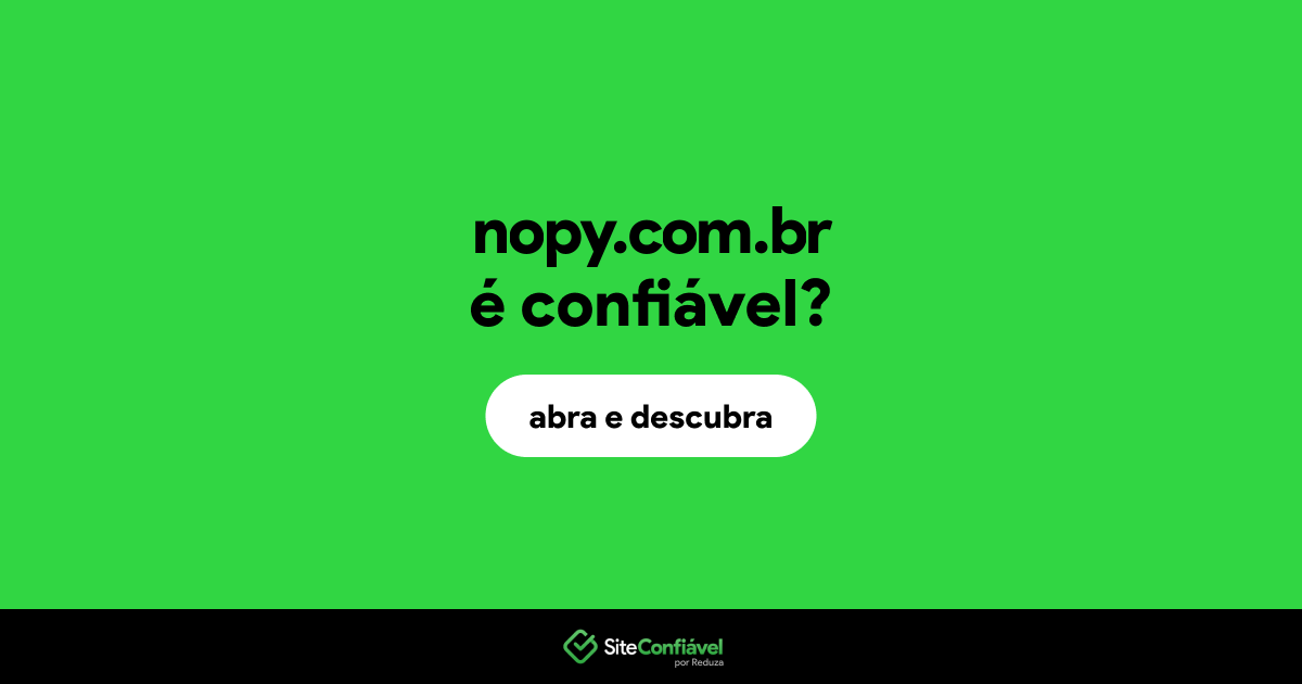 O site nopy.com.br é confiável?