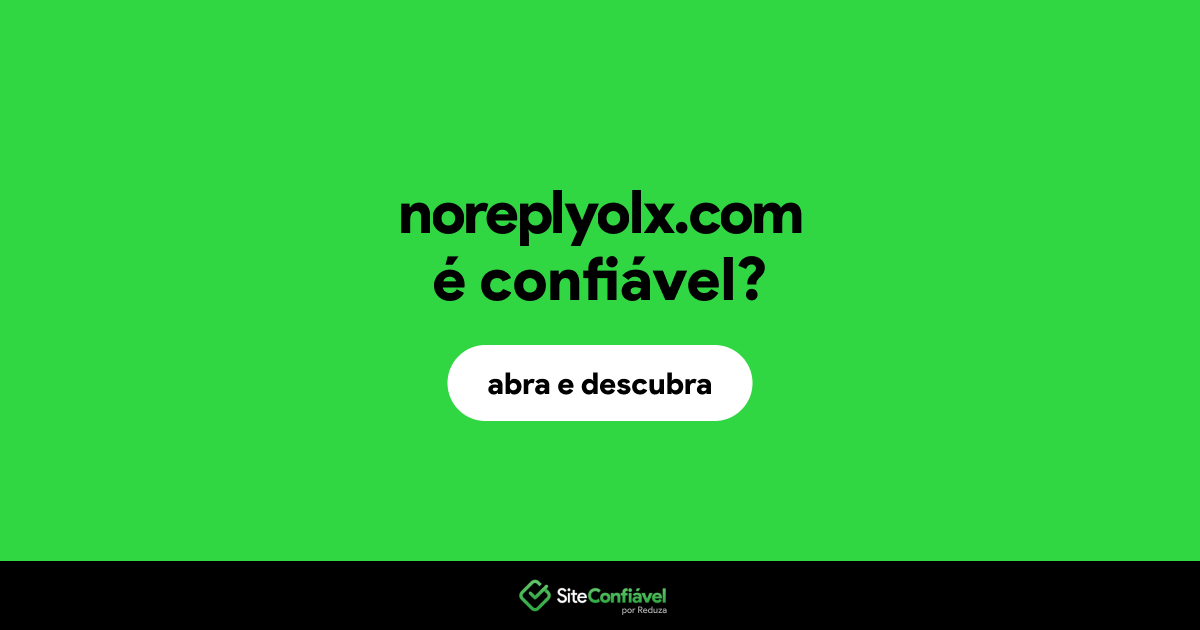 O site noreplyolx.com é confiável?