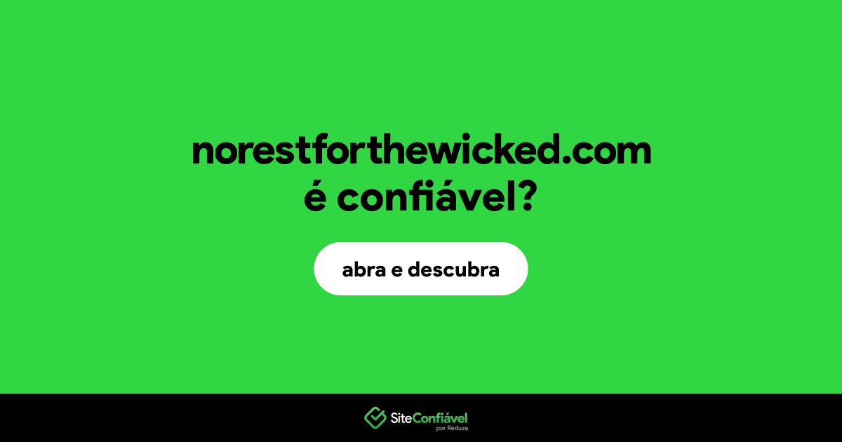 O site norestforthewicked.com é confiável?