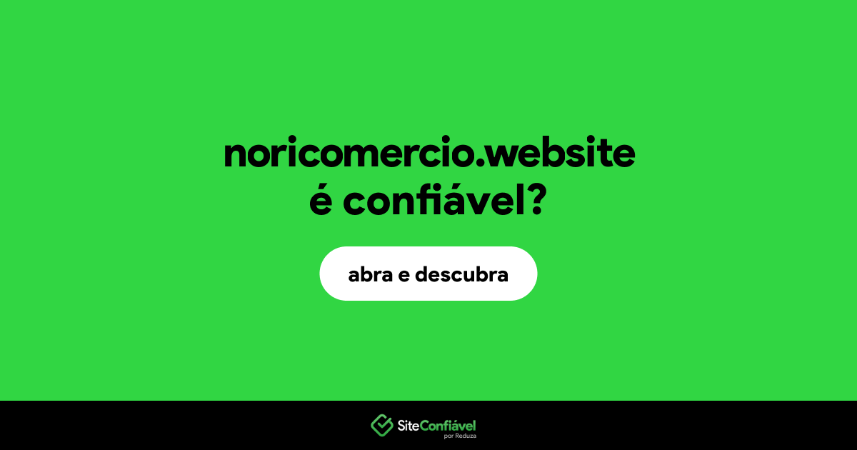 O site noricomercio.website é confiável?