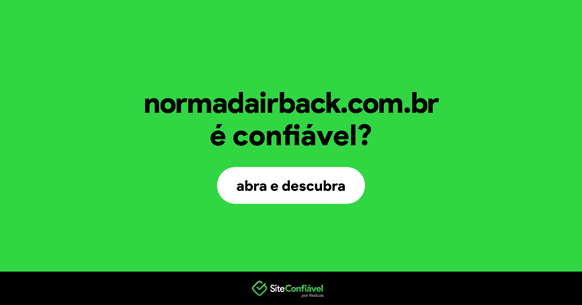 O site normadairback.com.br é confiável?
