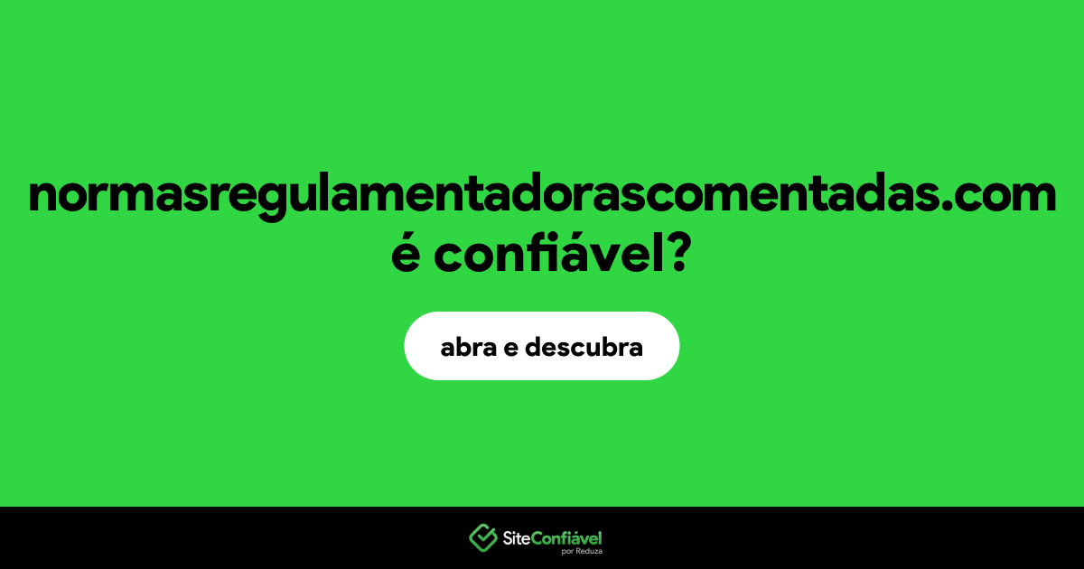 O site normasregulamentadorascomentadas.com é confiável?