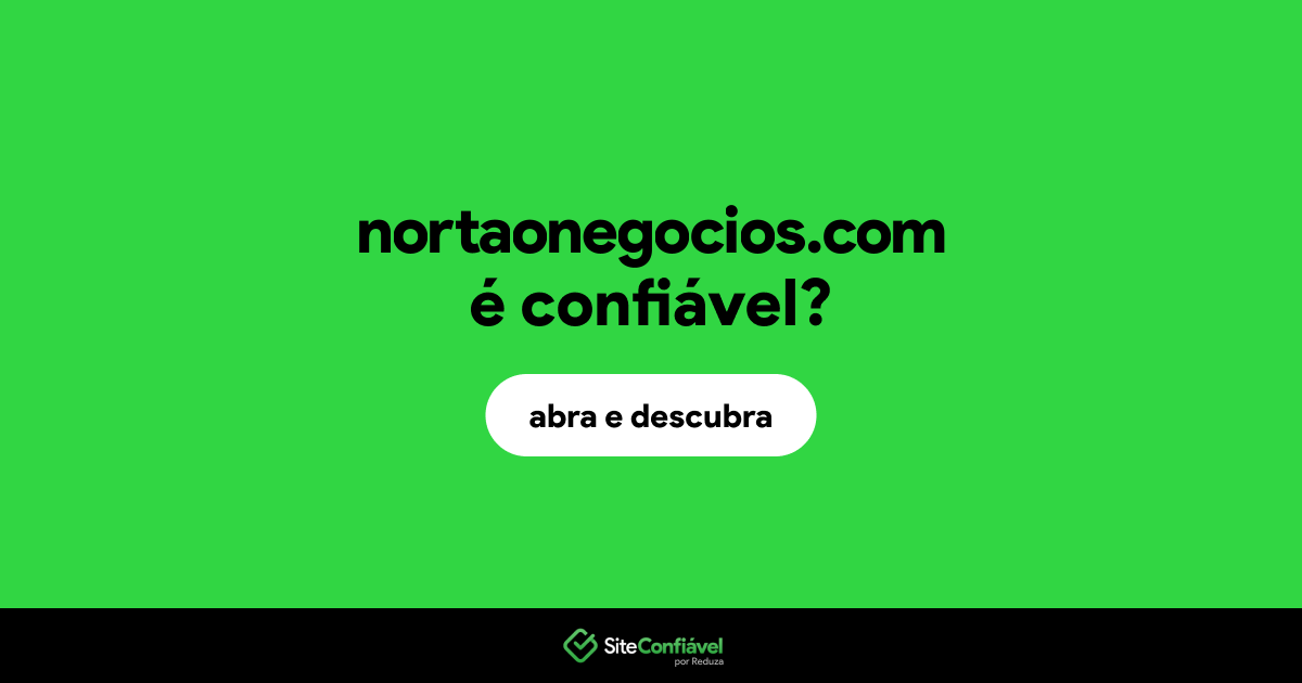 O site nortaonegocios.com é confiável?