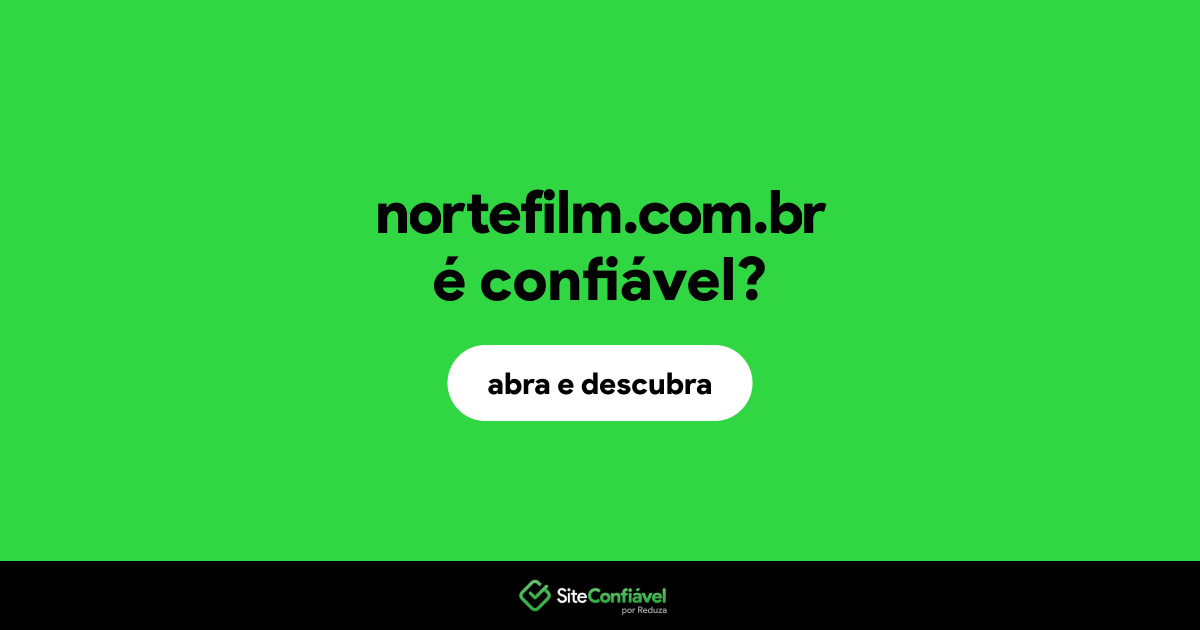 O site nortefilm.com.br é confiável?