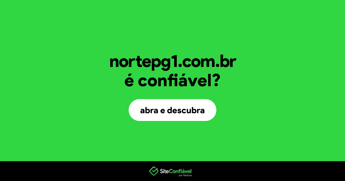 O site nortepg1.com.br é confiável?