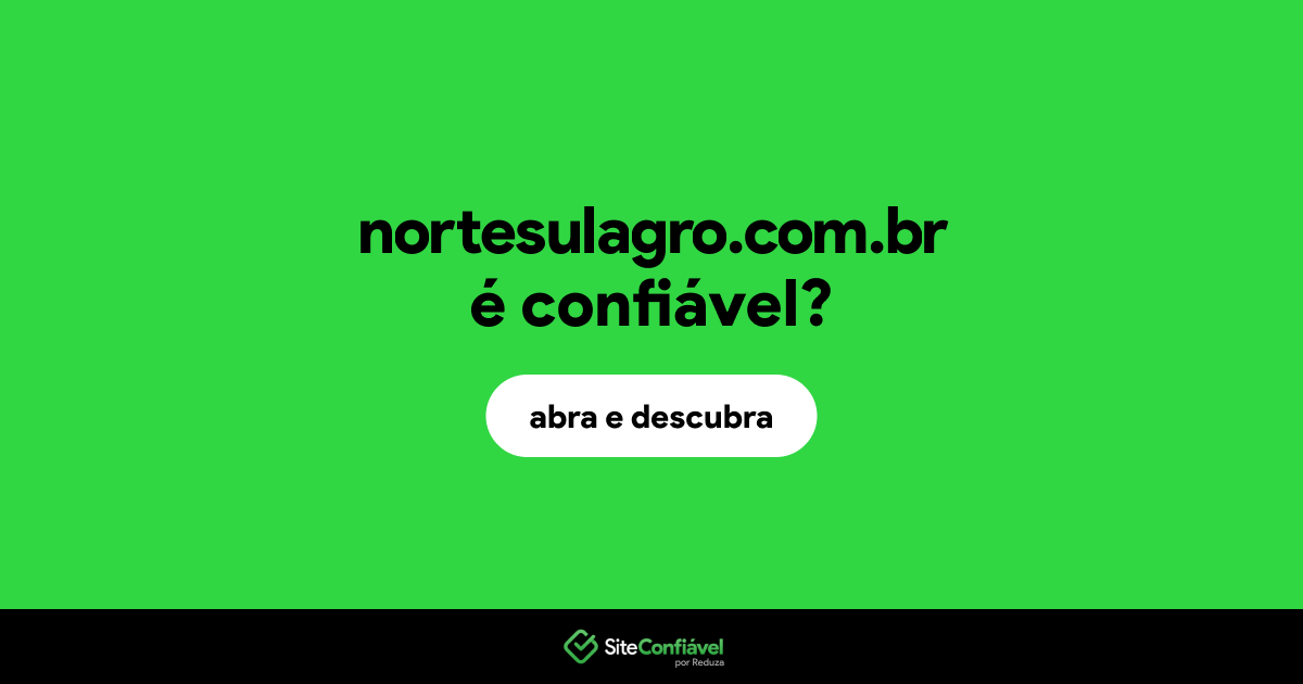 O site nortesulagro.com.br é confiável?