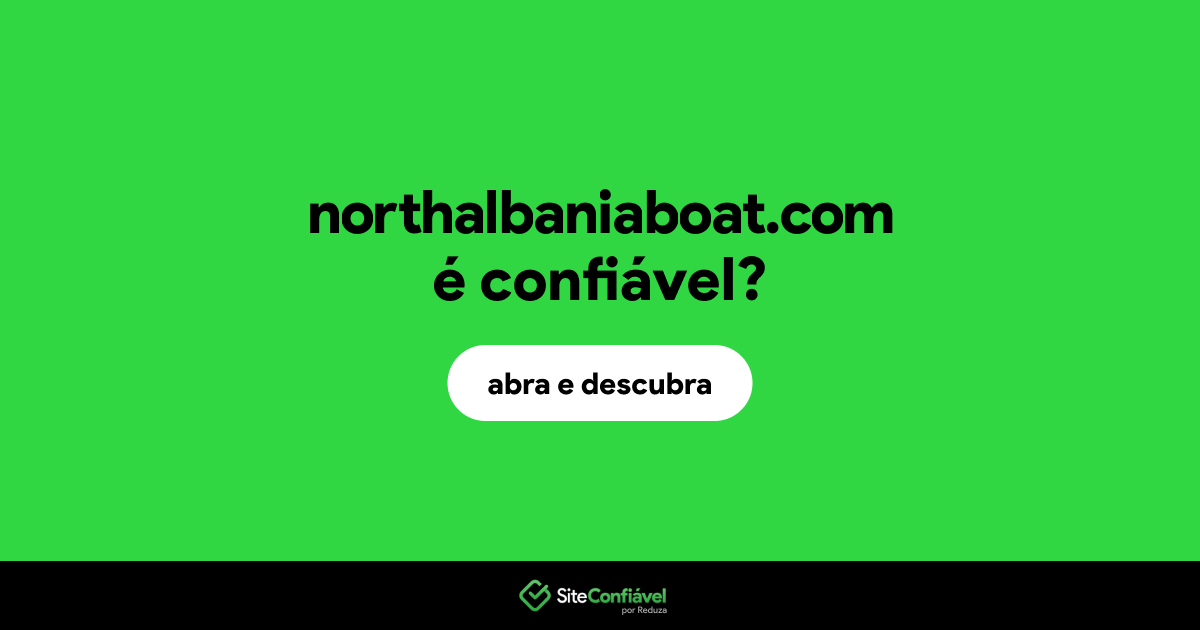 O site northalbaniaboat.com é confiável?