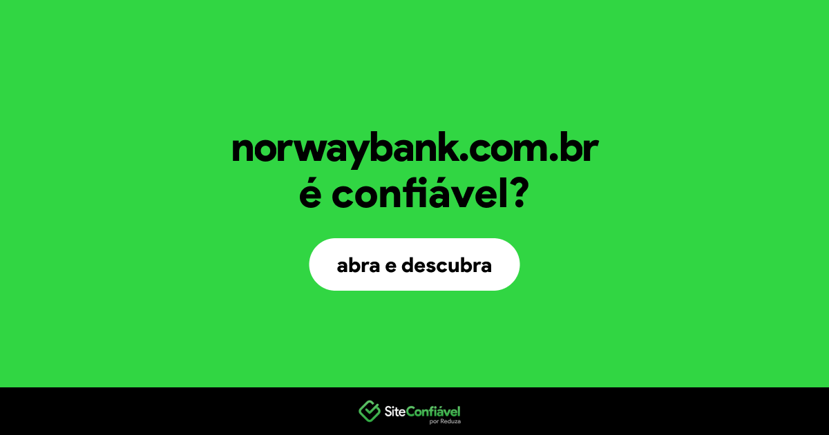 O site norwaybank.com.br é confiável?