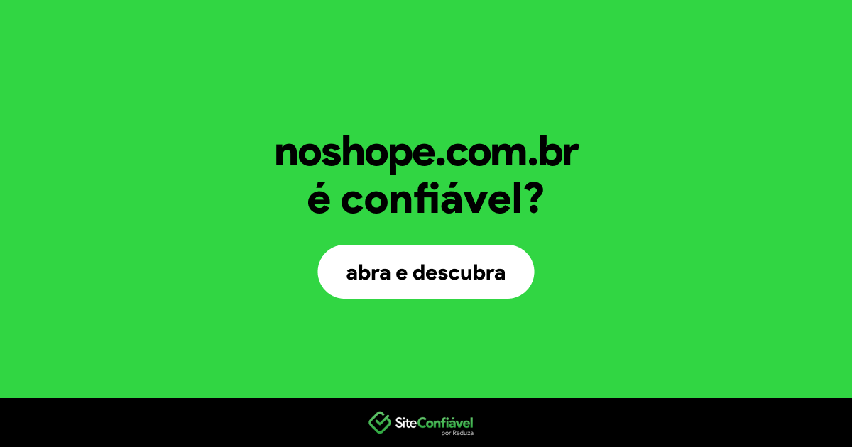 O site noshope.com.br é confiável?