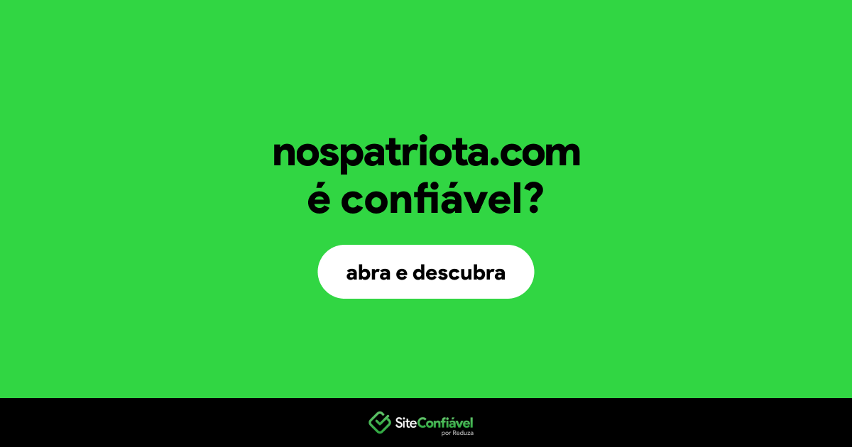 O site nospatriota.com é confiável?