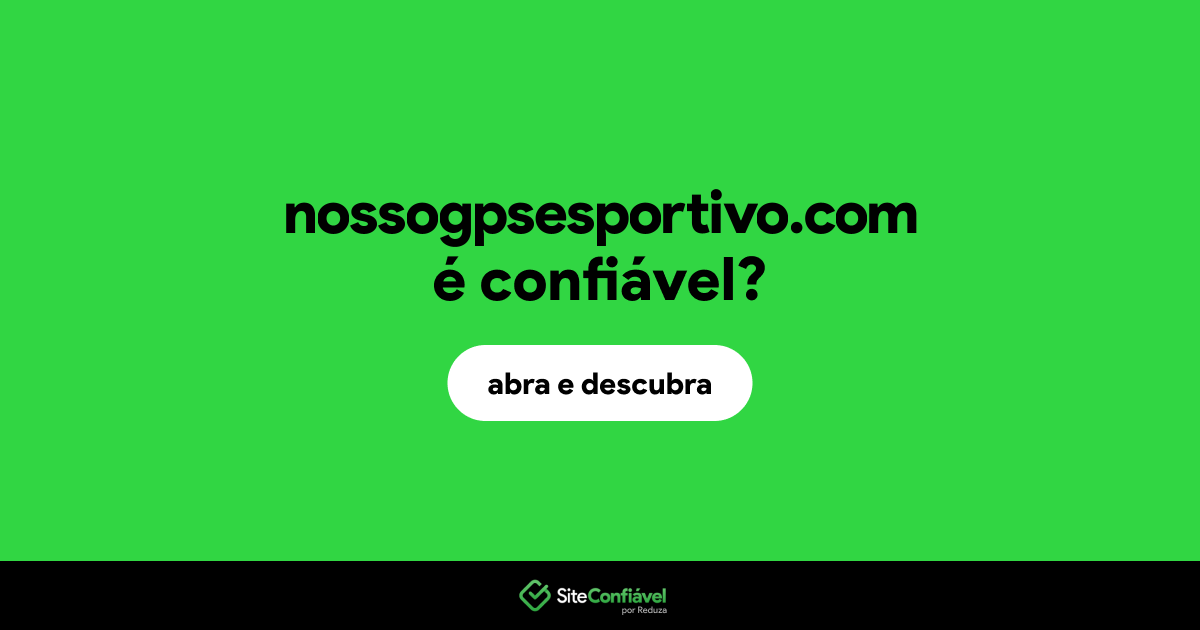 O site nossogpsesportivo.com é confiável?
