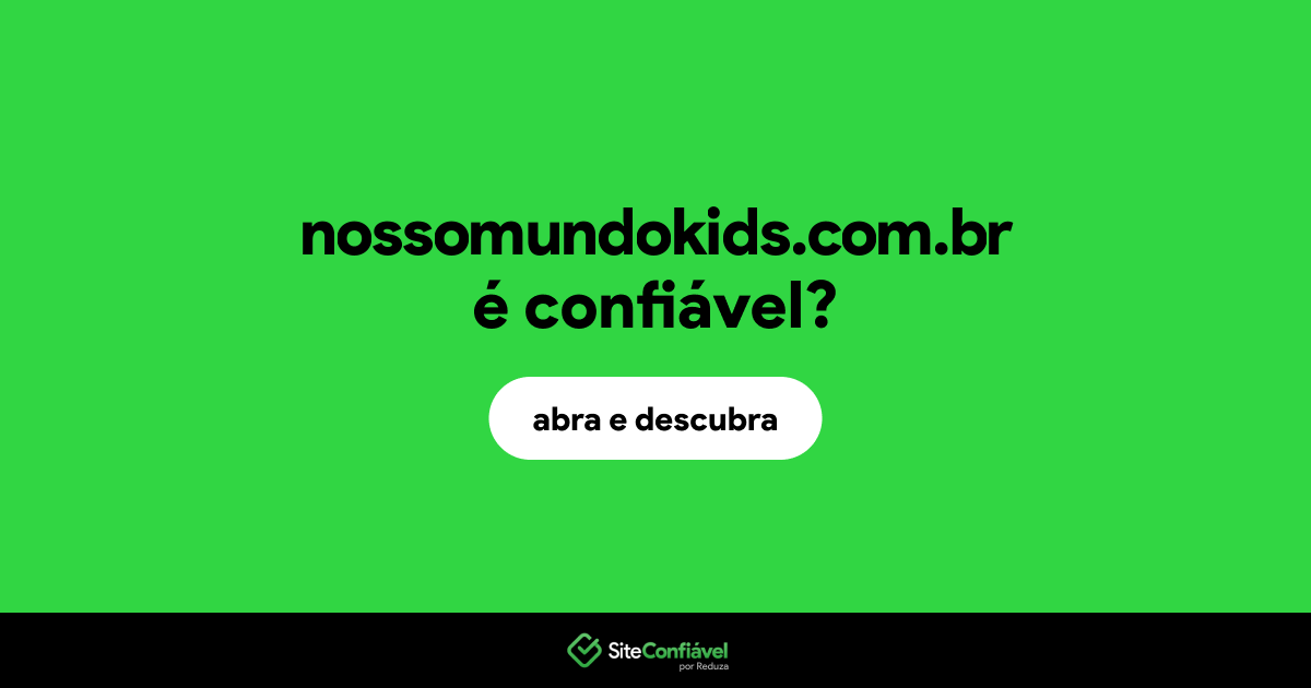 O site nossomundokids.com.br é confiável?