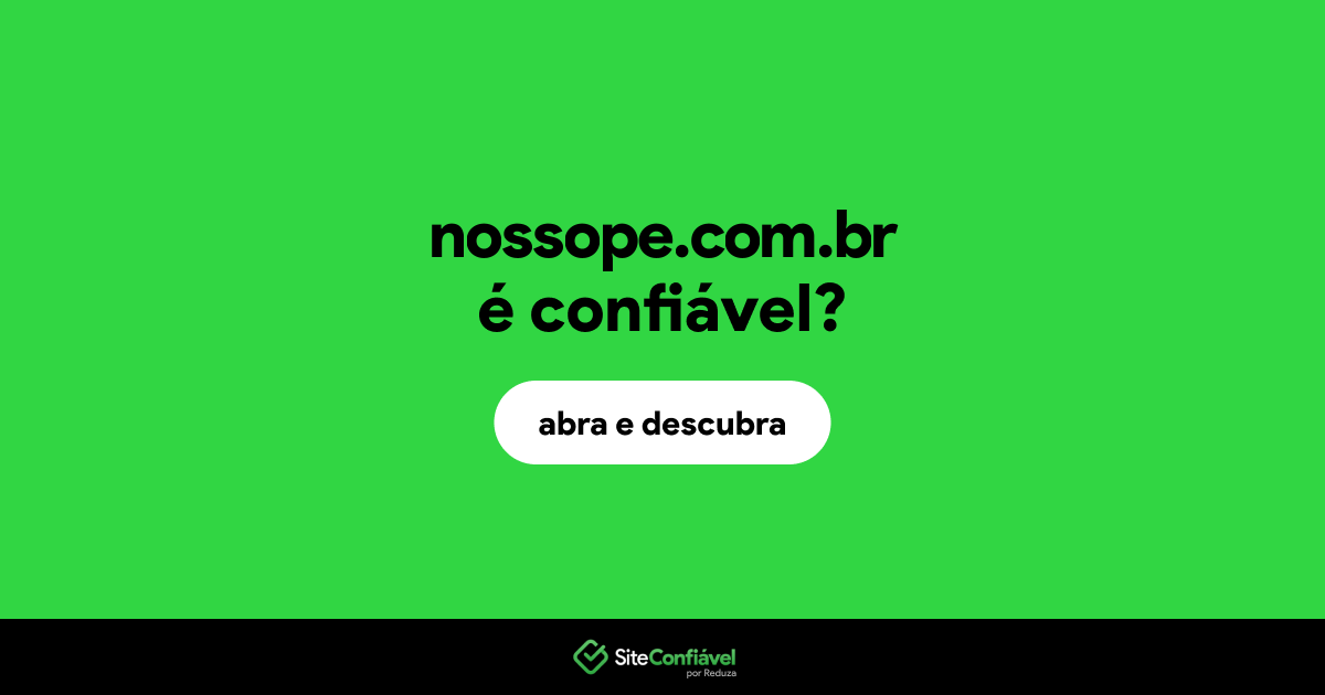 O site nossope.com.br é confiável?