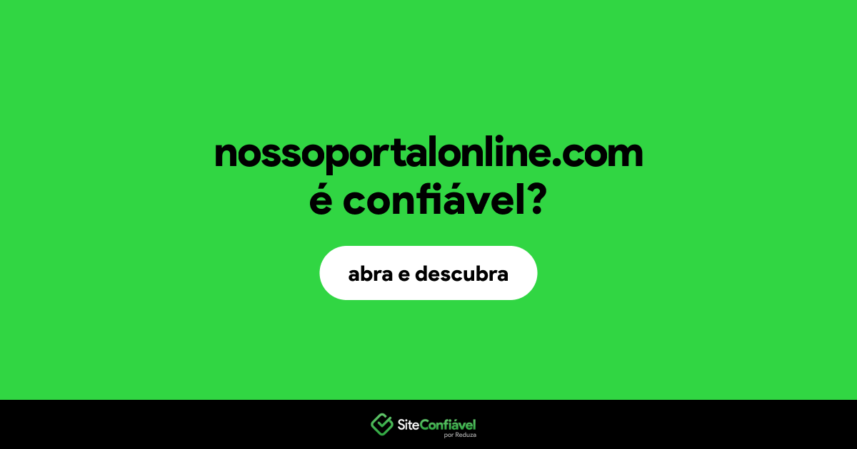 O site nossoportalonline.com é confiável?