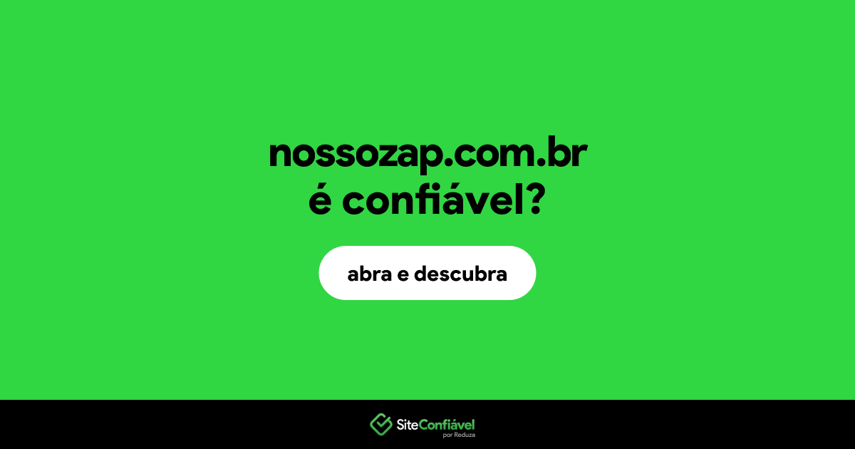 O site nossozap.com.br é confiável?