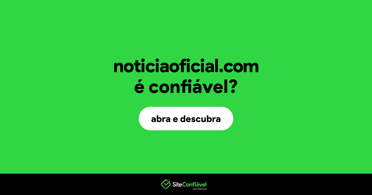 O site noticiaoficial.com é confiável?