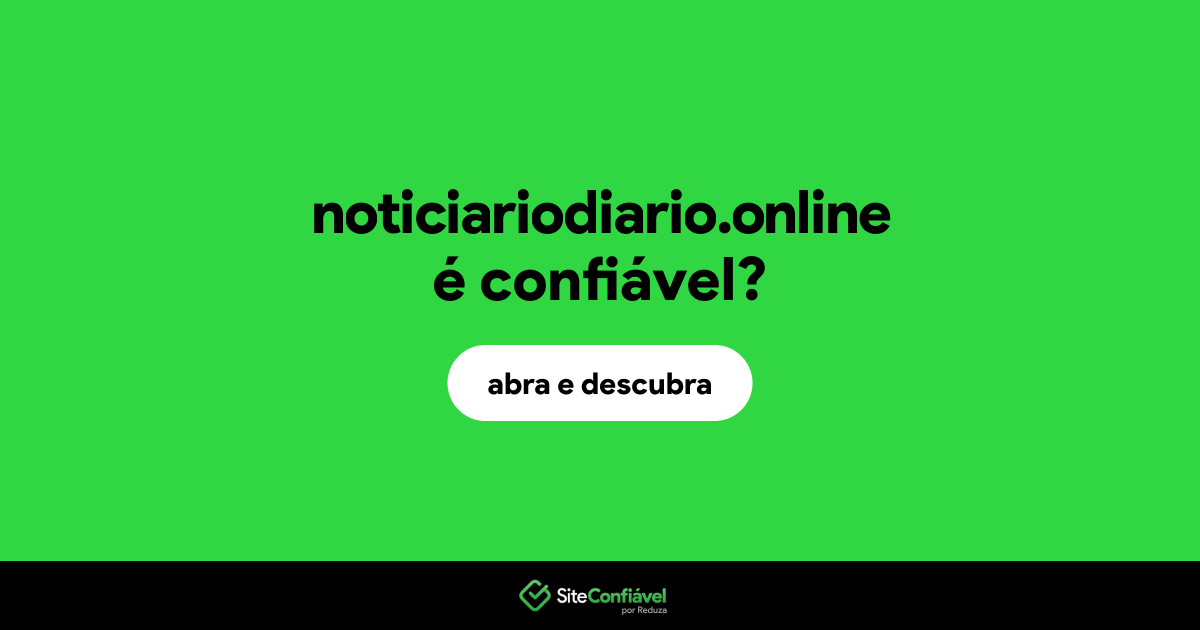 O site noticiariodiario.online é confiável?