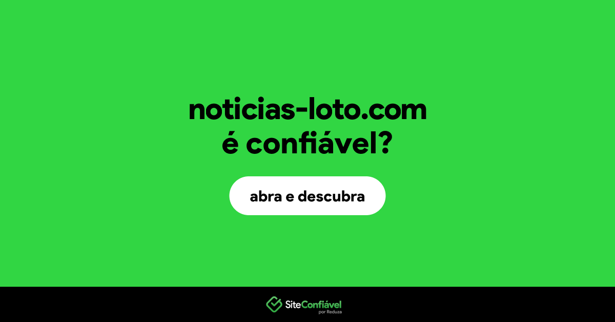 O site noticias-loto.com é confiável?