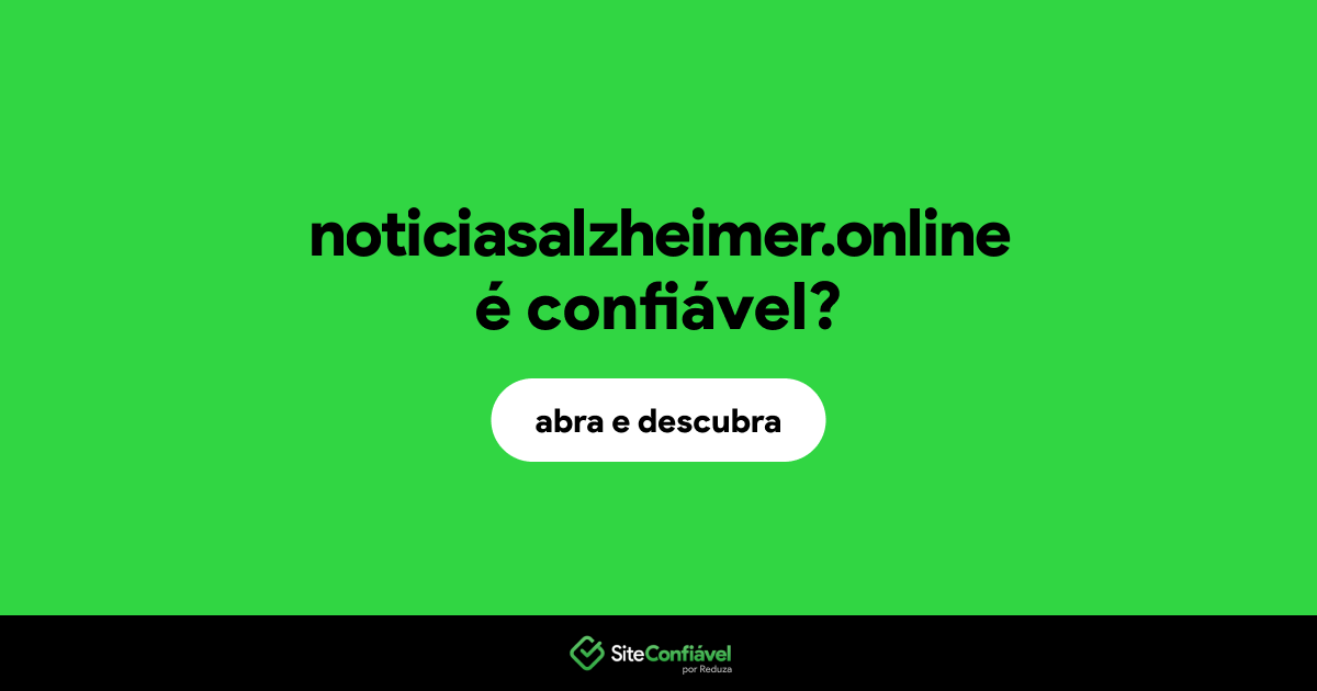 O site noticiasalzheimer.online é confiável?
