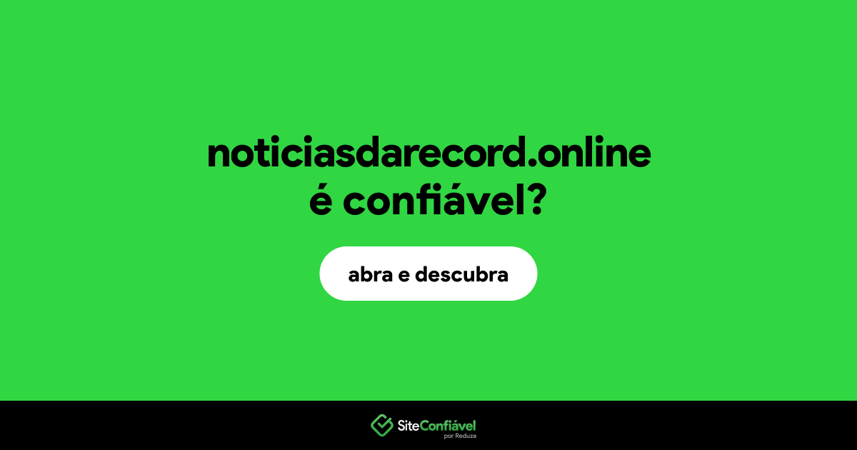 O site noticiasdarecord.online é confiável?