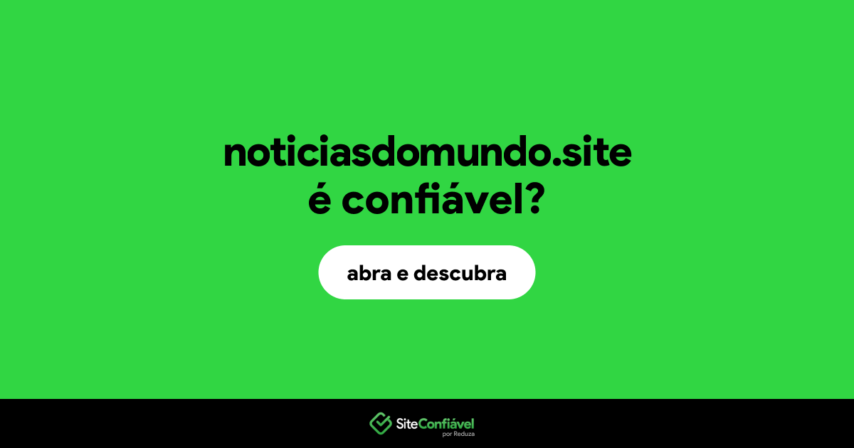 O site noticiasdomundo.site é confiável?