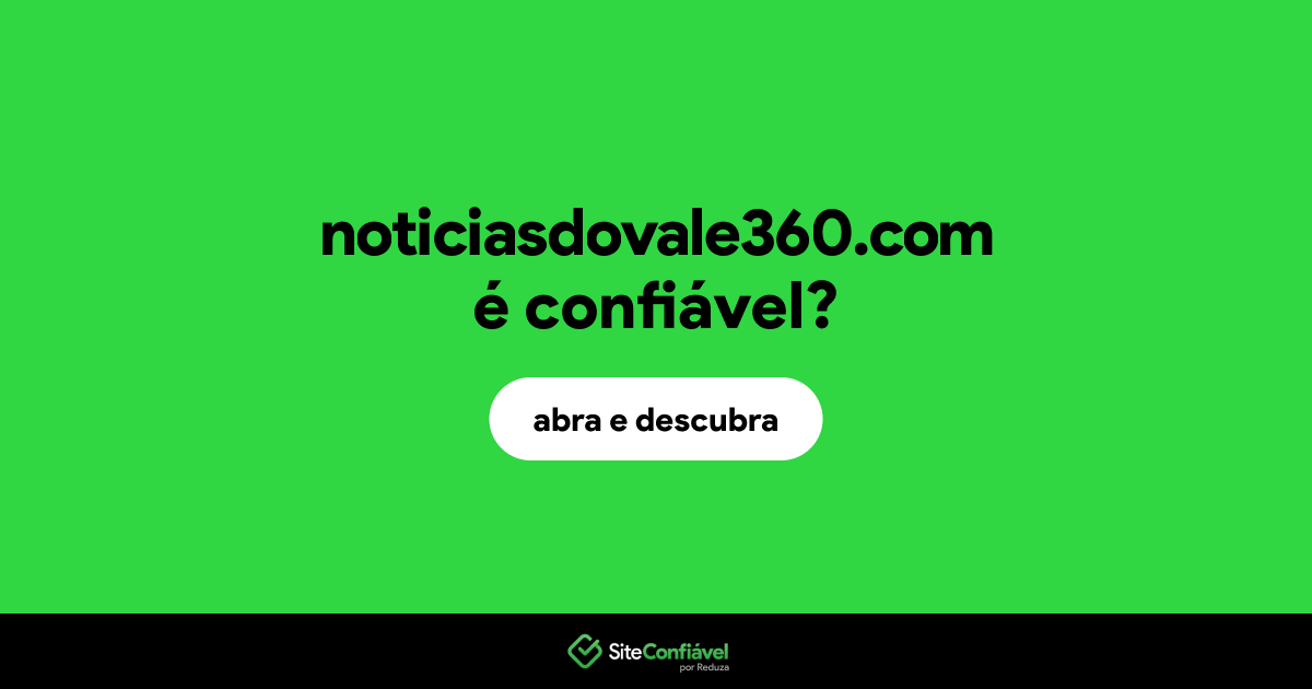 O site noticiasdovale360.com é confiável?