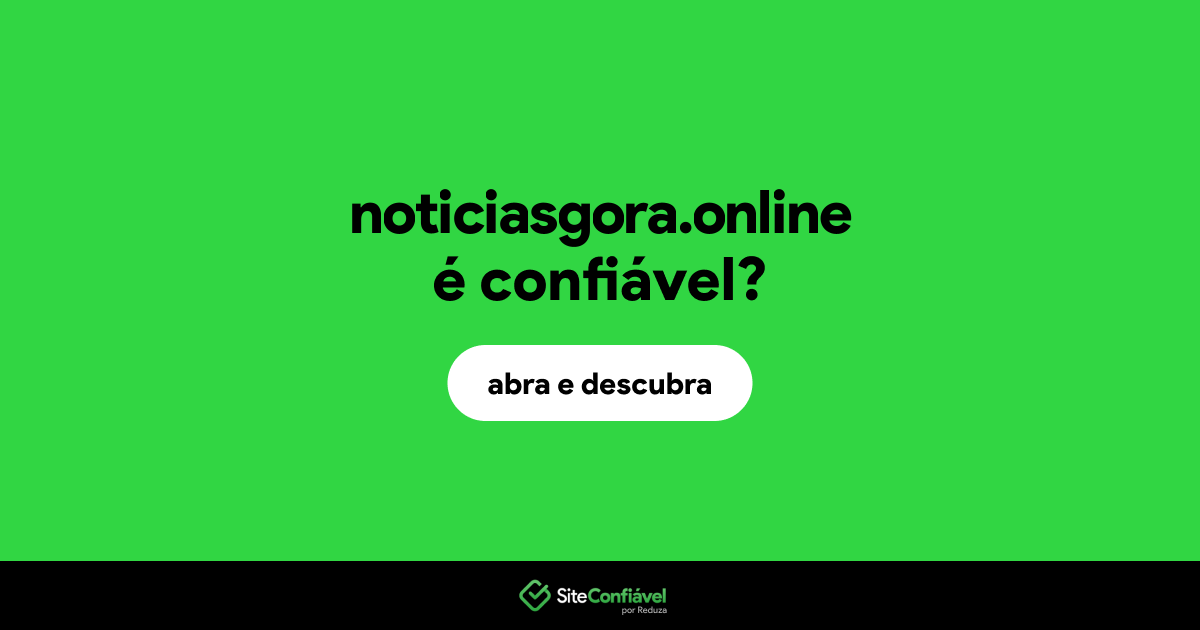 O site noticiasgora.online é confiável?