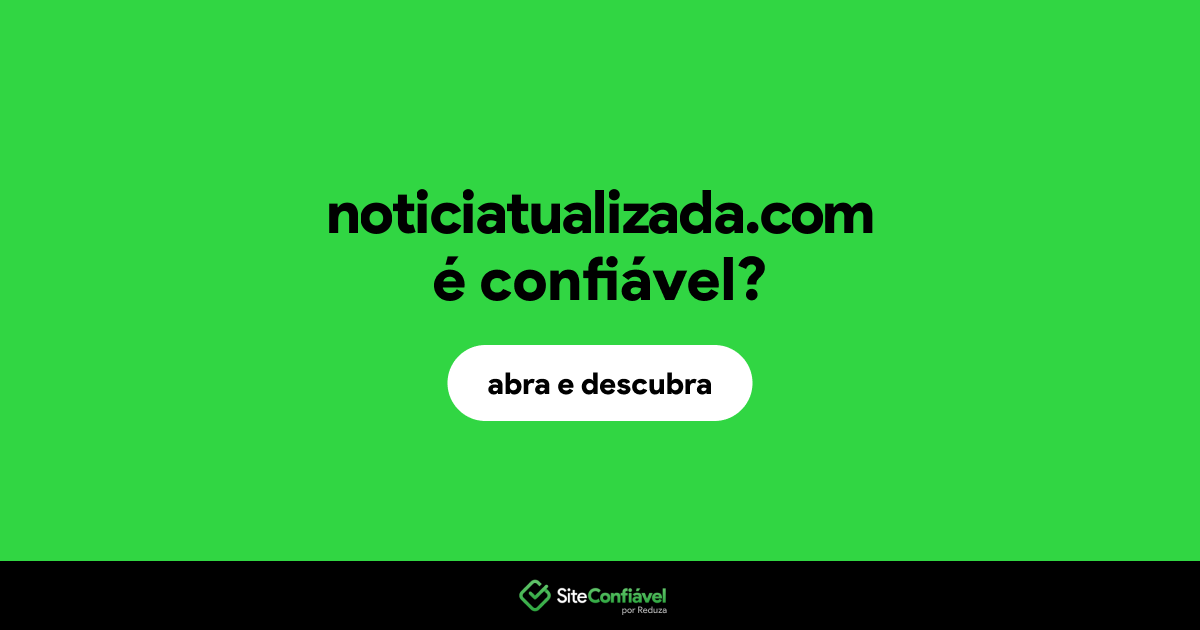 O site noticiatualizada.com é confiável?