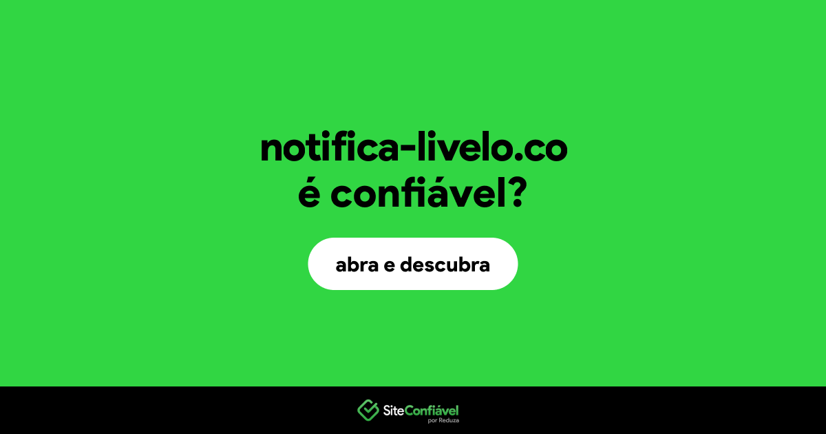 O site notifica-livelo.co é confiável?