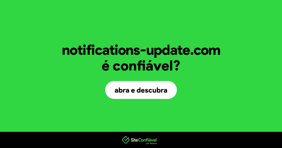 O site notifications-update.com é confiável?