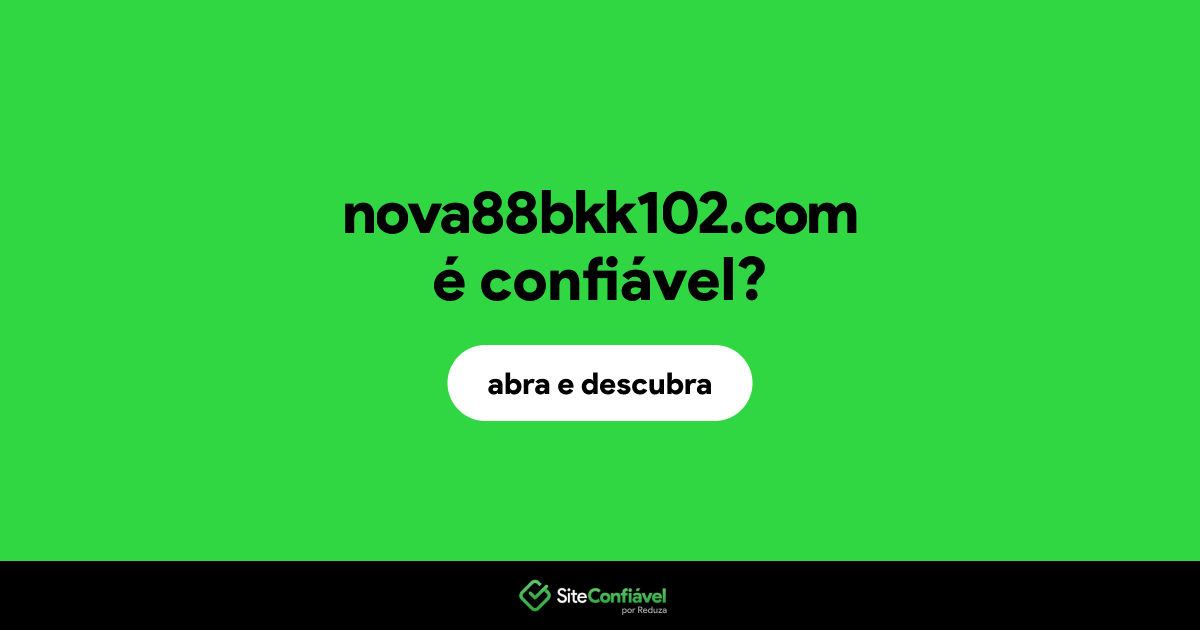 O site nova88bkk102.com é confiável?