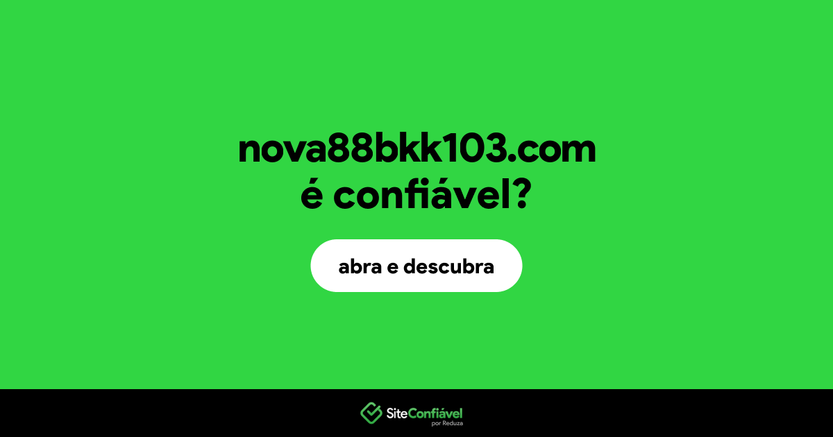 O site nova88bkk103.com é confiável?