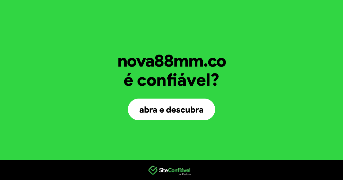 O site nova88mm.co é confiável?