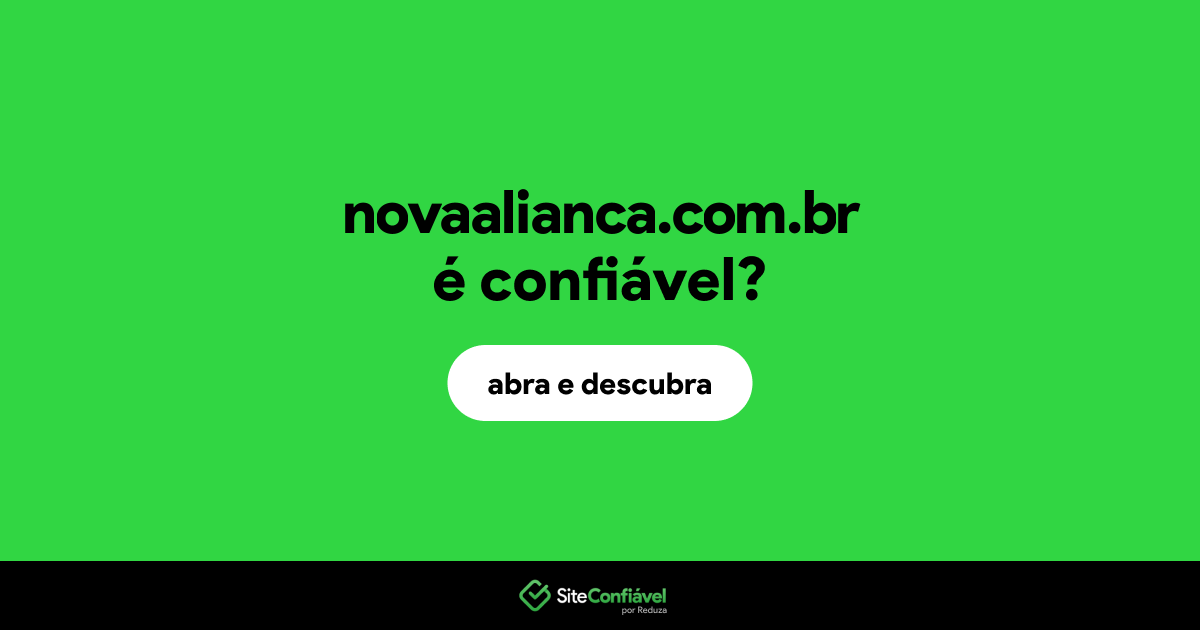 O site novaalianca.com.br é confiável?