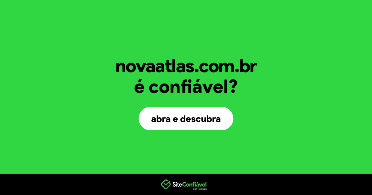 O site novaatlas.com.br é confiável?