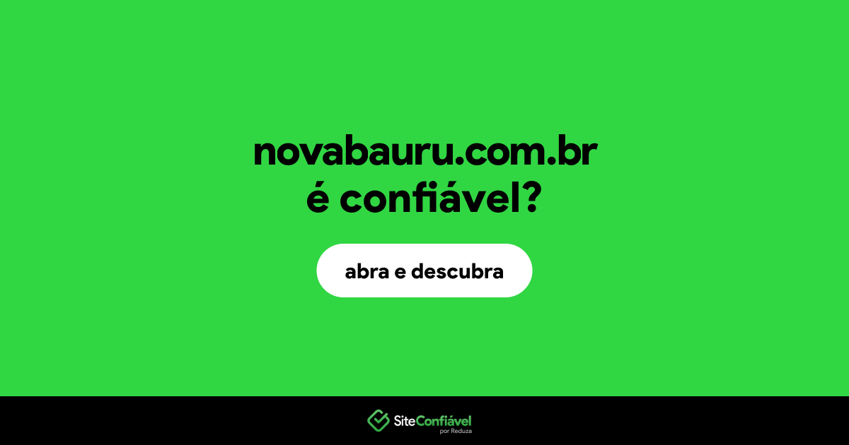 O site novabauru.com.br é confiável?