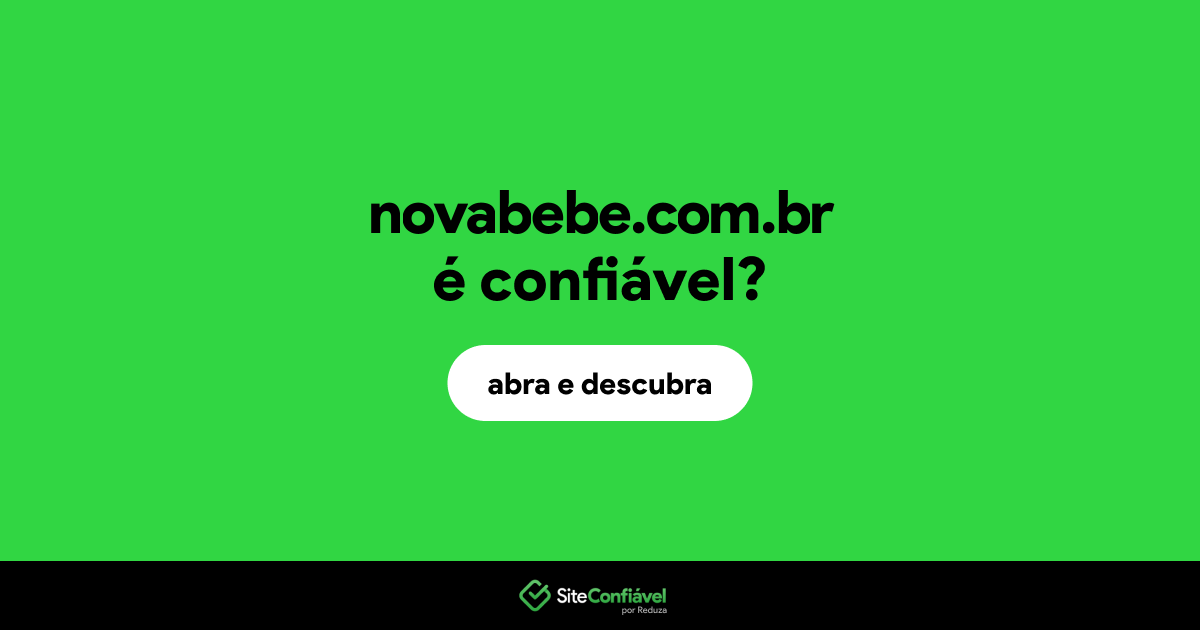 O site novabebe.com.br é confiável?