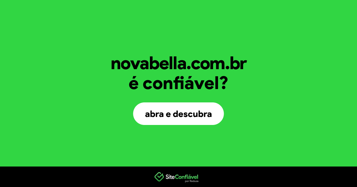 O site novabella.com.br é confiável?