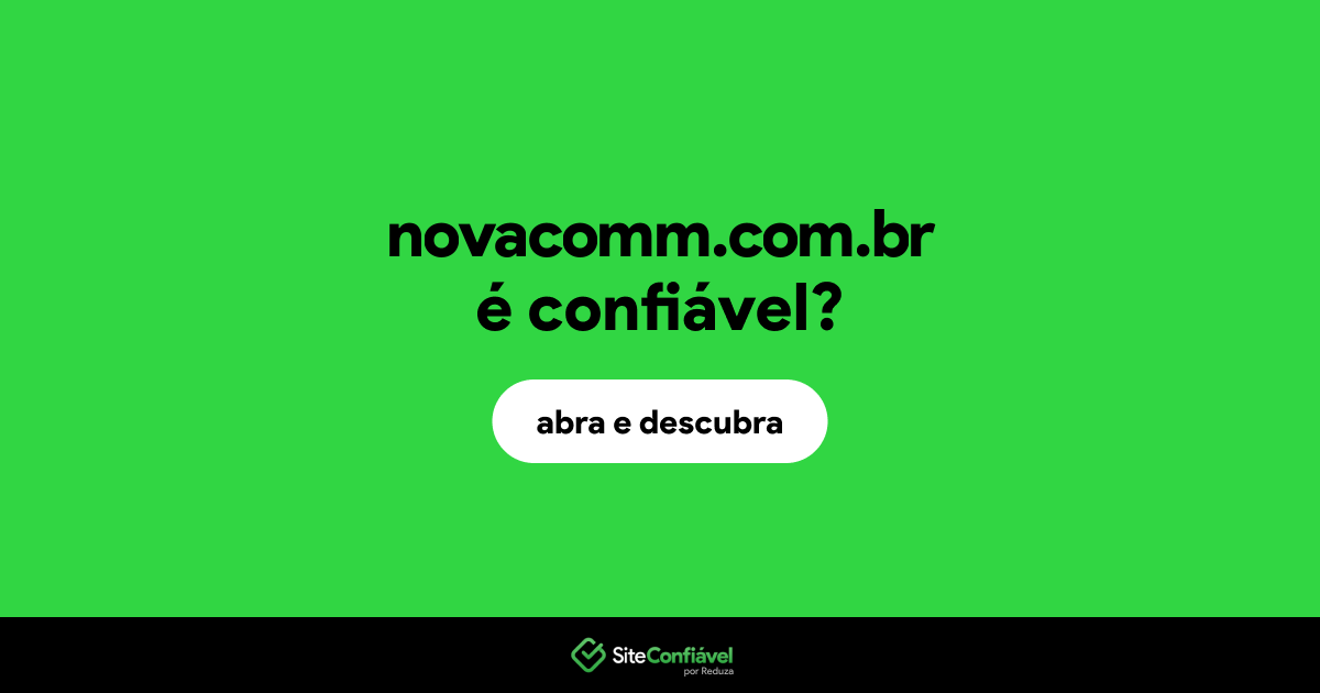 O site novacomm.com.br é confiável?