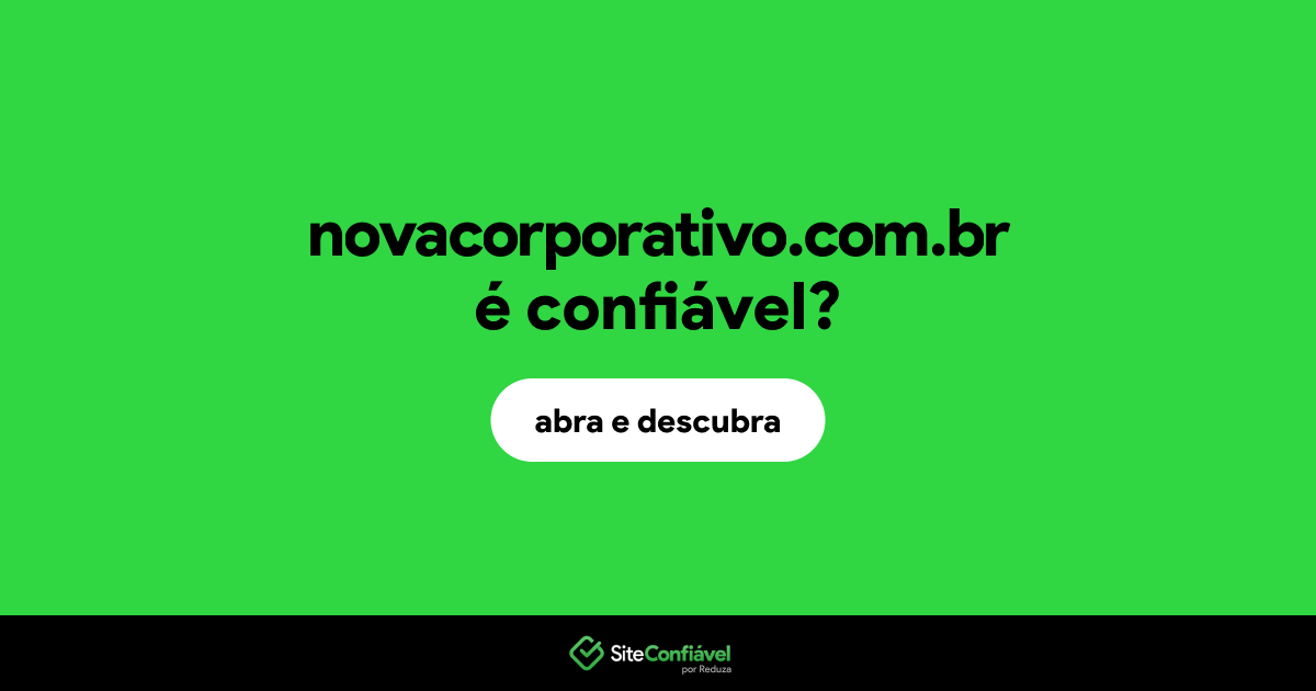 O site novacorporativo.com.br é confiável?