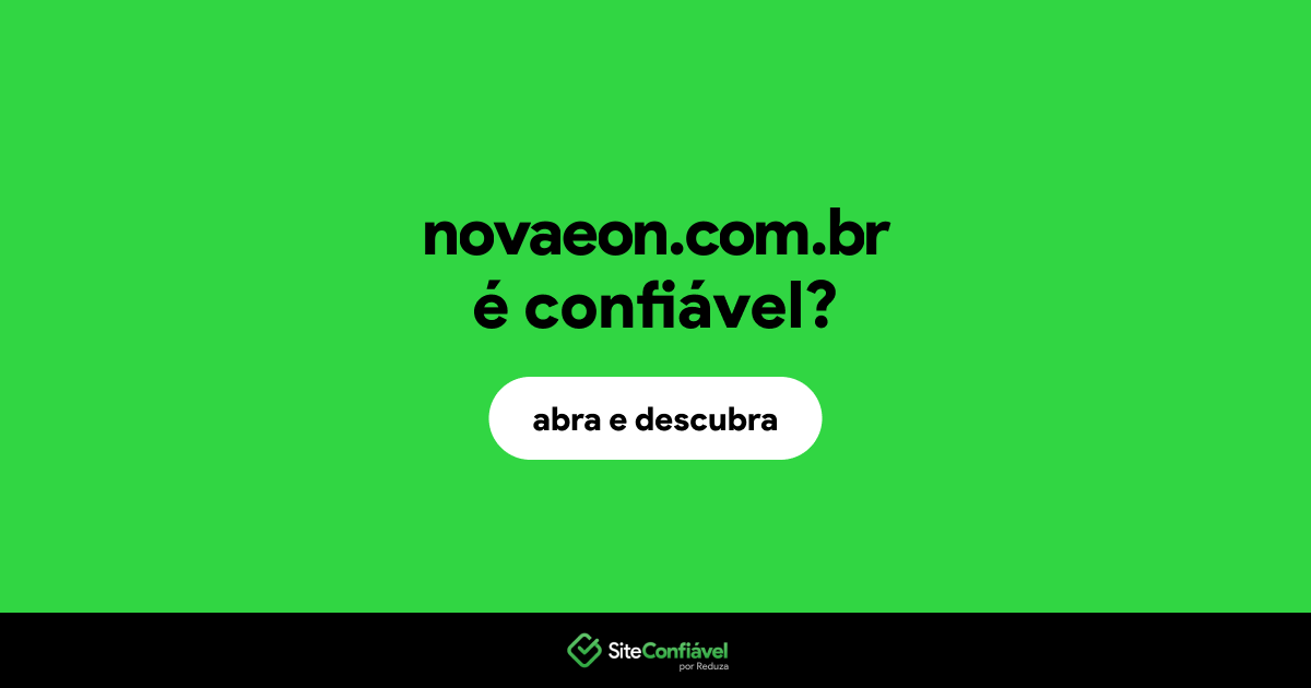 O site novaeon.com.br é confiável?