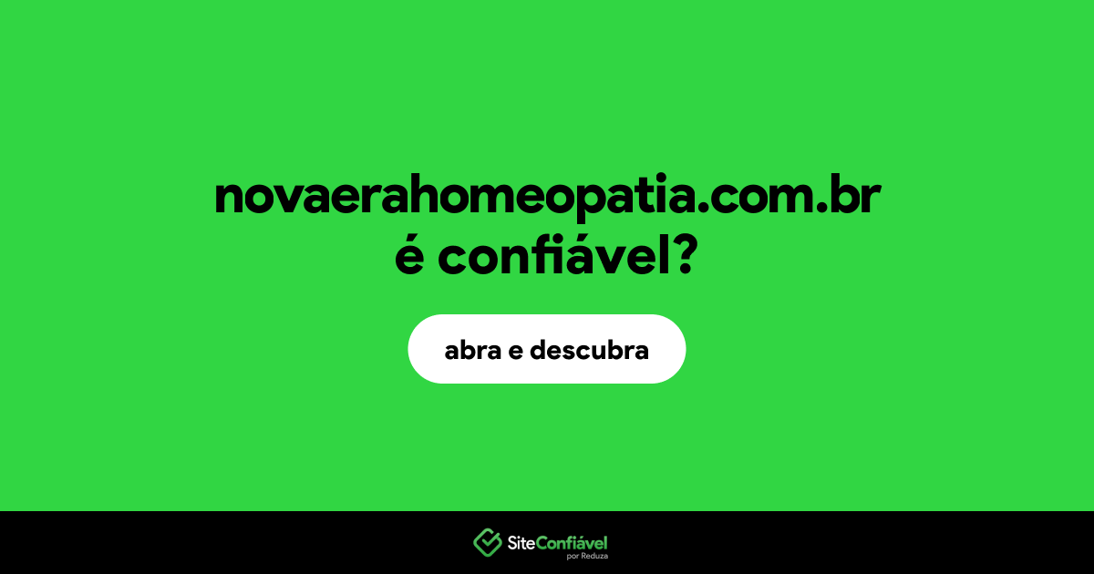 O site novaerahomeopatia.com.br é confiável?