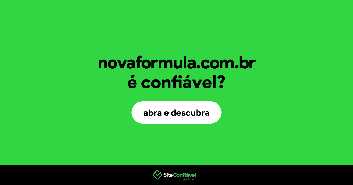 O site novaformula.com.br é confiável?