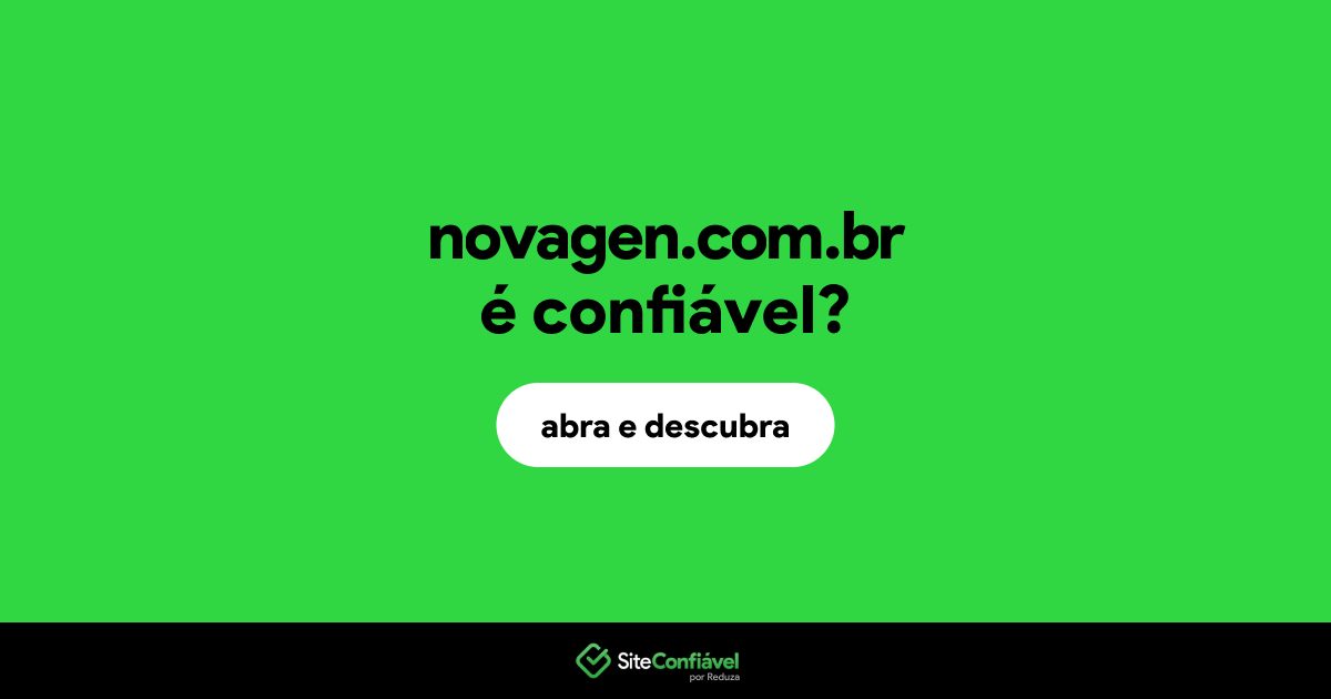 O site novagen.com.br é confiável?