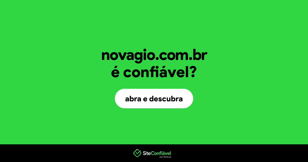 O site novagio.com.br é confiável?