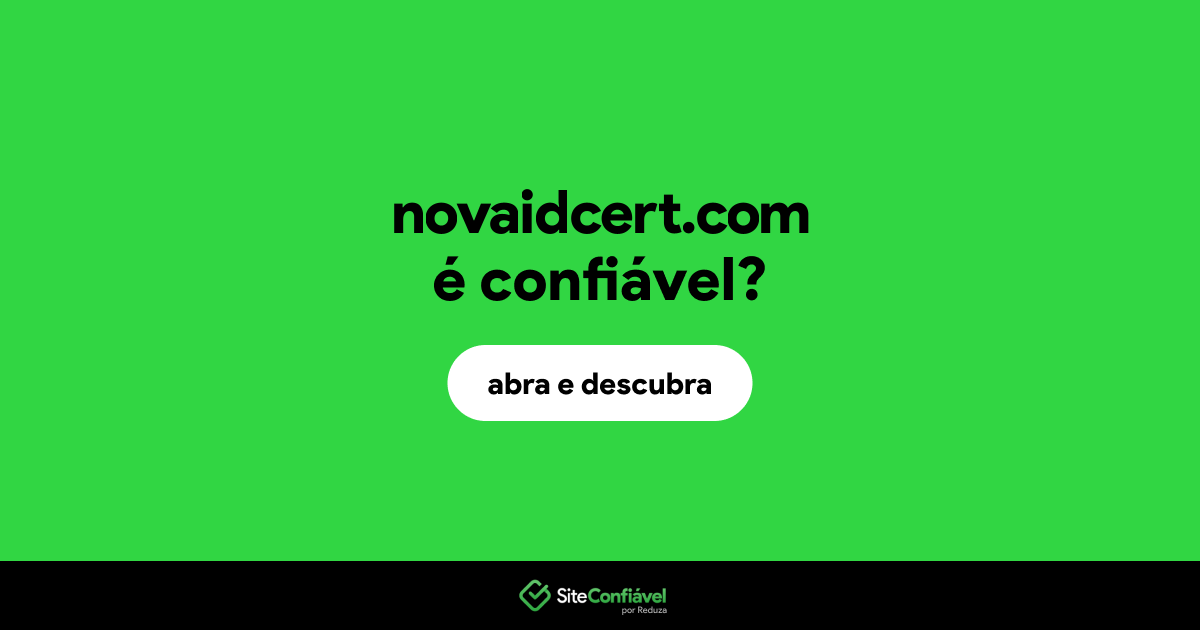 O site novaidcert.com é confiável?