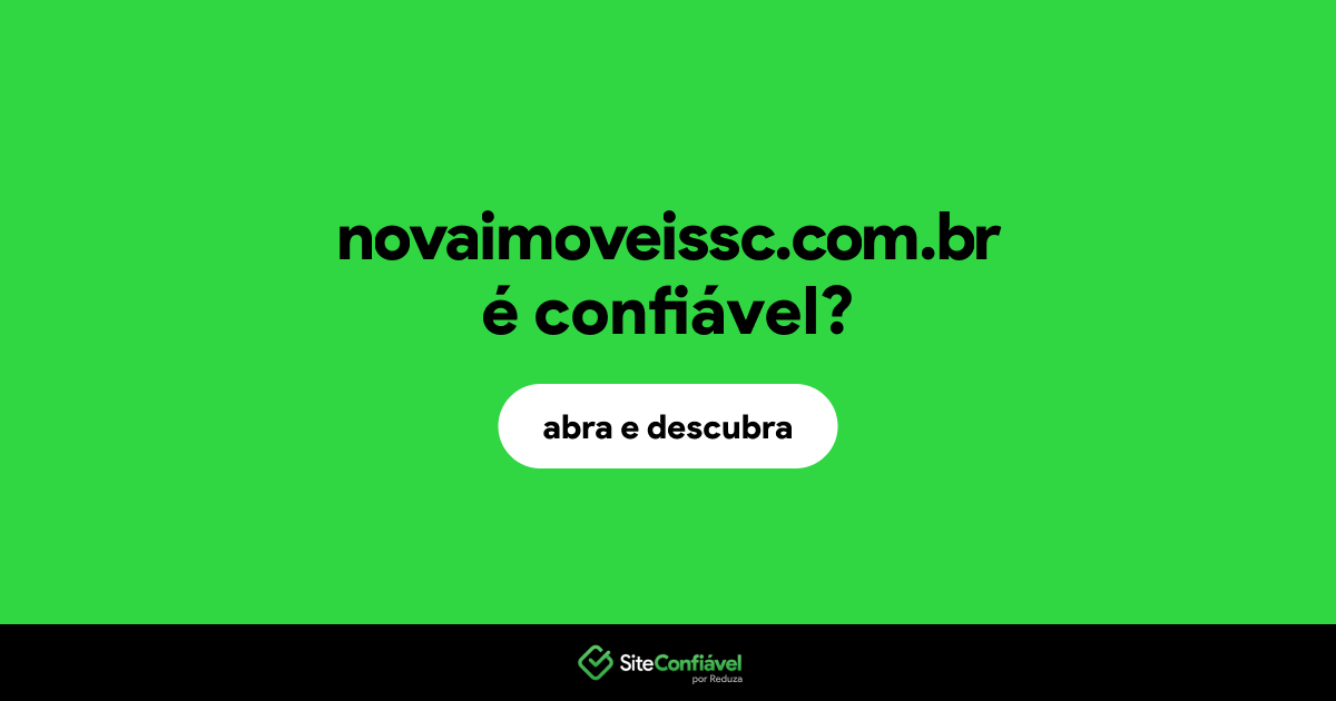O site novaimoveissc.com.br é confiável?