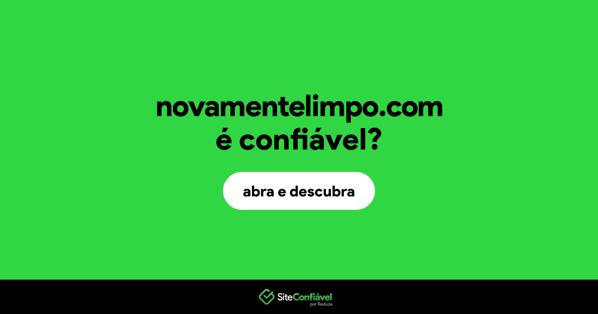 O site novamentelimpo.com é confiável?